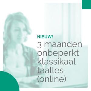 3 maanden onbeperkt klassikaal taalles (online)